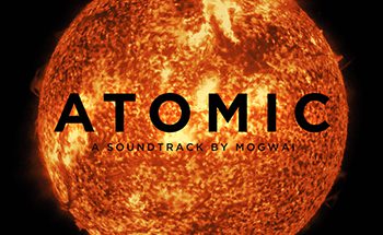 Mogwai - Atomic